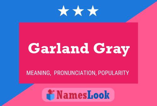 Pôster do nome Garland Gray