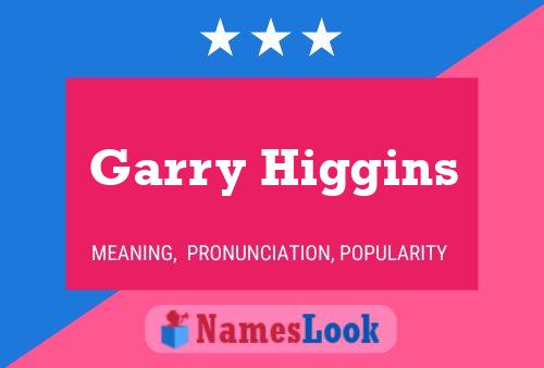 Pôster do nome Garry Higgins