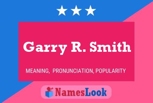 Pôster do nome Garry R. Smith