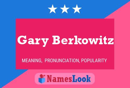 Pôster do nome Gary Berkowitz