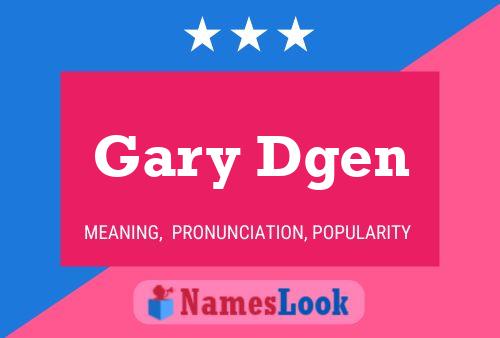 Pôster do nome Gary Dgen