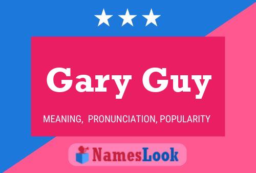 Pôster do nome Gary Guy