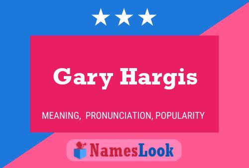 Pôster do nome Gary Hargis