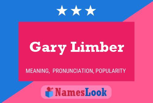 Pôster do nome Gary Limber