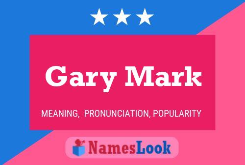 Pôster do nome Gary Mark