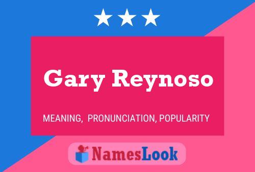 Pôster do nome Gary Reynoso