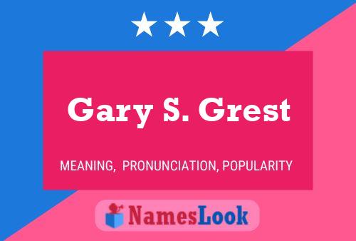 Pôster do nome Gary S. Grest