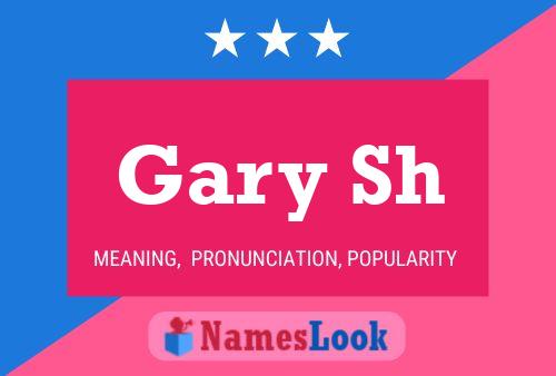 Pôster do nome Gary Sh