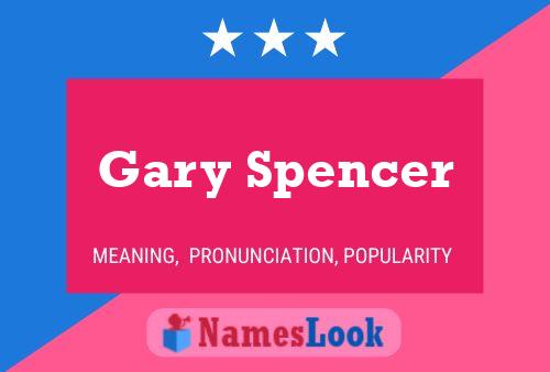 Pôster do nome Gary Spencer