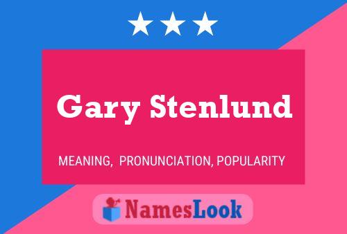 Pôster do nome Gary Stenlund