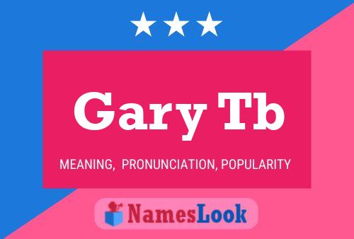 Pôster do nome Gary Tb