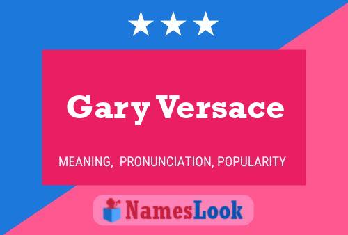 Pôster do nome Gary Versace