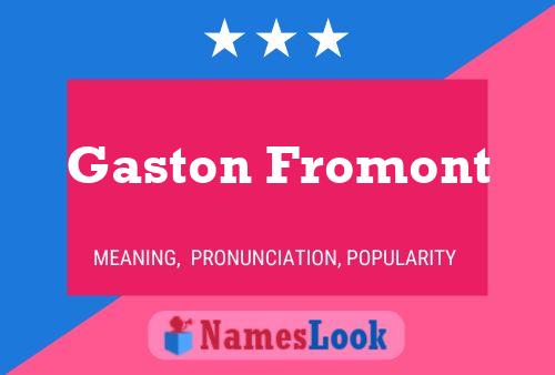 Pôster do nome Gaston Fromont