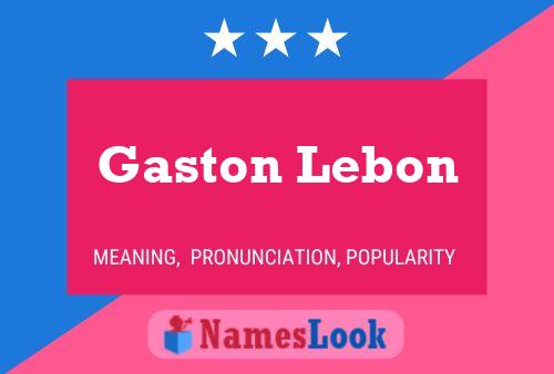 Pôster do nome Gaston Lebon