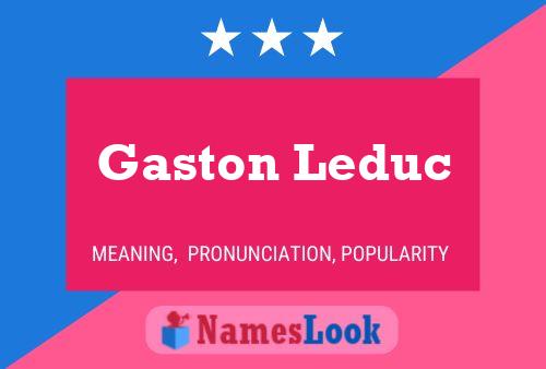 Pôster do nome Gaston Leduc