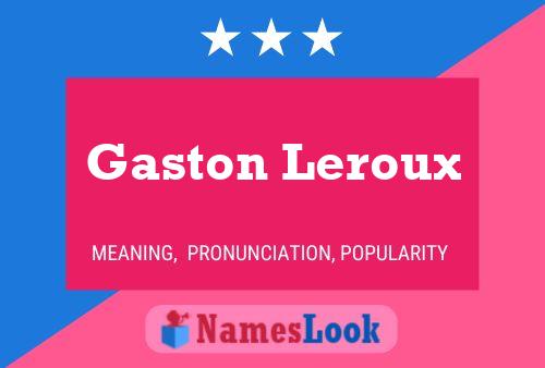 Pôster do nome Gaston Leroux