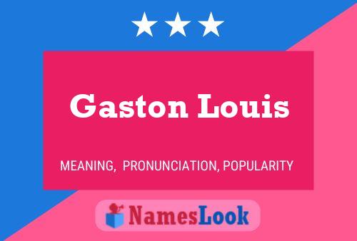 Pôster do nome Gaston Louis