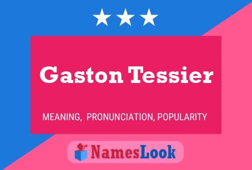 Pôster do nome Gaston Tessier