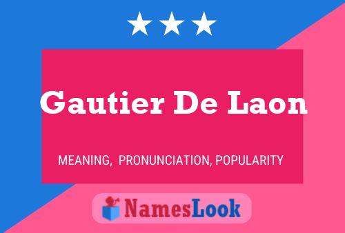 Pôster do nome Gautier De Laon