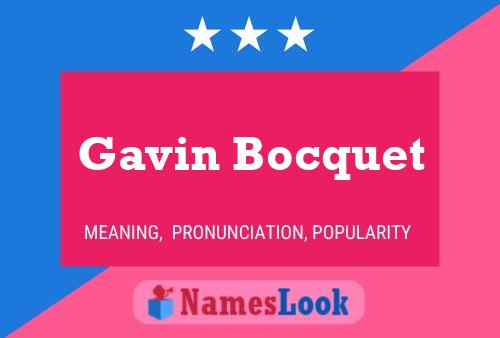 Pôster do nome Gavin Bocquet