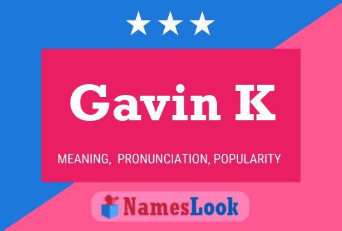 Pôster do nome Gavin K