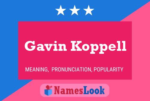 Pôster do nome Gavin Koppell