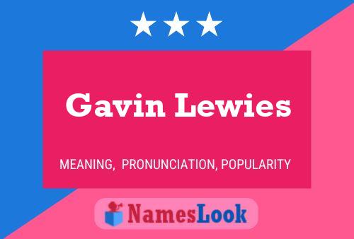 Pôster do nome Gavin Lewies