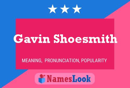 Pôster do nome Gavin Shoesmith