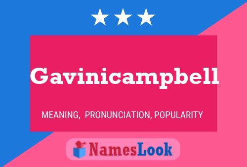 Pôster do nome Gavinicampbell