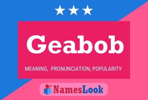 Pôster do nome Geabob