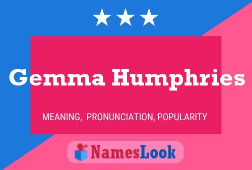 Pôster do nome Gemma Humphries