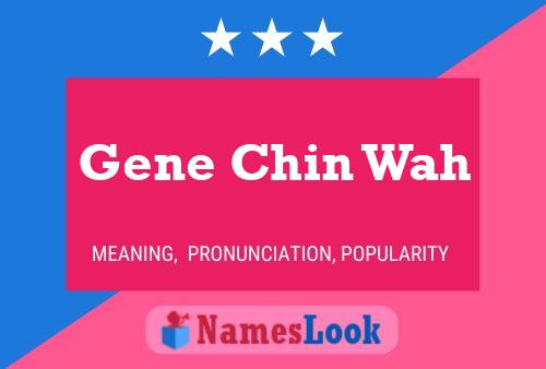 Pôster do nome Gene Chin Wah