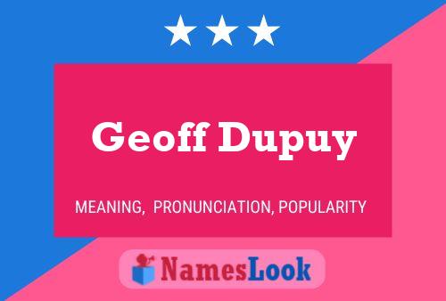 Pôster do nome Geoff Dupuy