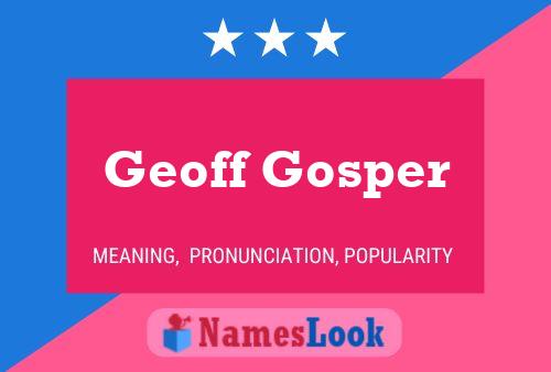 Pôster do nome Geoff Gosper