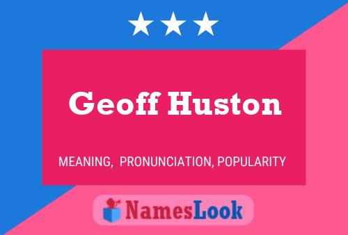 Pôster do nome Geoff Huston