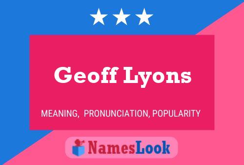 Pôster do nome Geoff Lyons