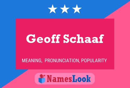 Pôster do nome Geoff Schaaf