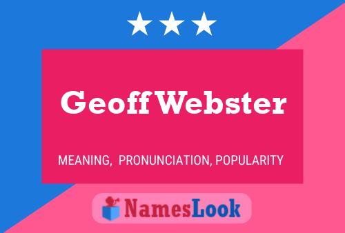 Pôster do nome Geoff Webster