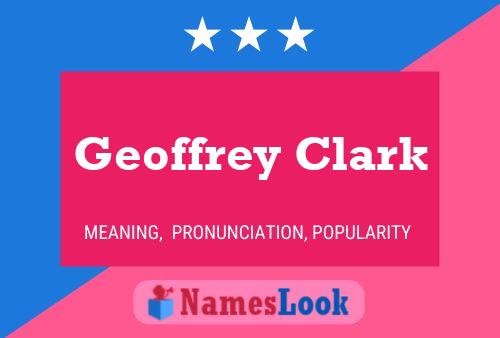 Pôster do nome Geoffrey Clark