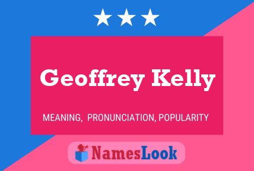 Pôster do nome Geoffrey Kelly