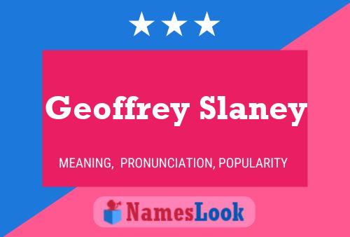 Pôster do nome Geoffrey Slaney