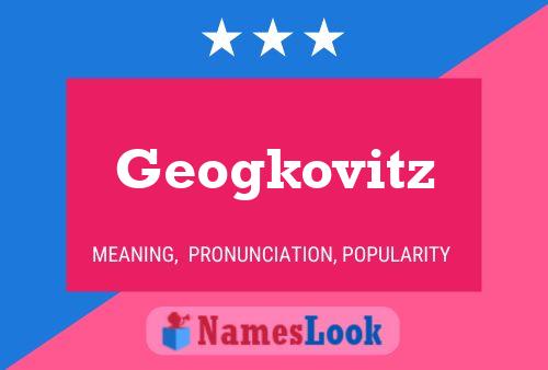 Pôster do nome Geogkovitz