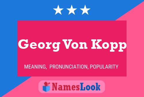 Pôster do nome Georg Von Kopp