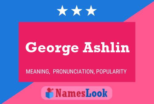 Pôster do nome George Ashlin