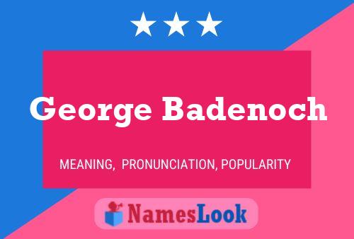 Pôster do nome George Badenoch