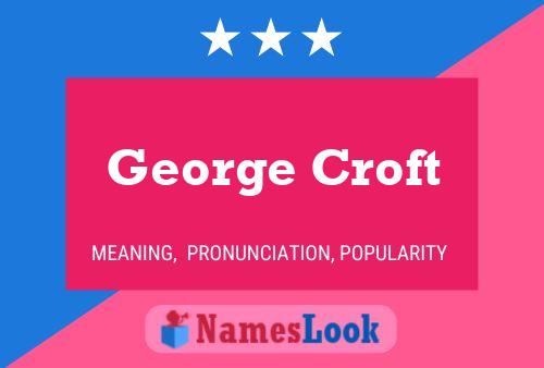 Pôster do nome George Croft