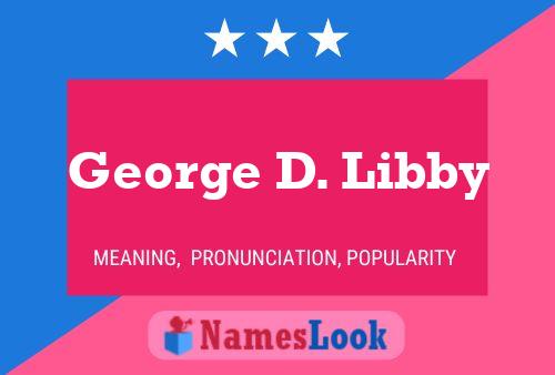 Pôster do nome George D. Libby