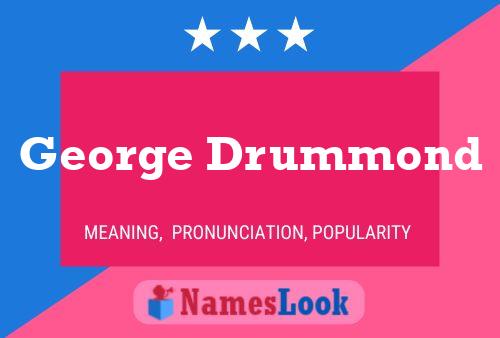 Pôster do nome George Drummond