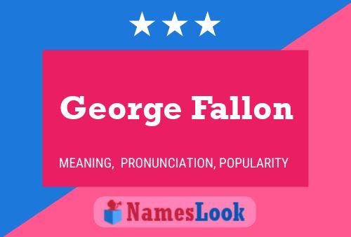 Pôster do nome George Fallon