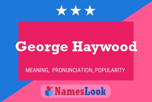 Pôster do nome George Haywood